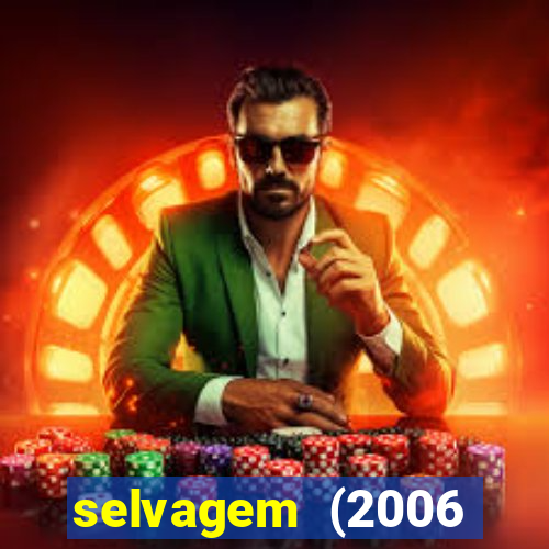 selvagem (2006 filme completo dublado